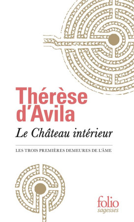 CHATEAU INTERIEUR - THERESE D-AVILA - Gallimard