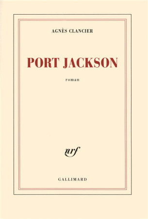 PORT JACKSON - CLANCIER AGNES - GALLIMARD