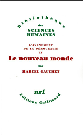 NOUVEAU MONDE - GAUCHET MARCEL - Gallimard