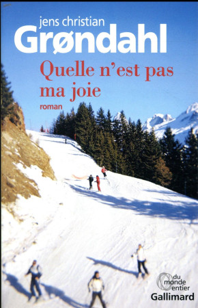 QUELLE N-EST PAS MA JOIE - GR0NDAHL J C. - GALLIMARD