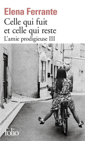 CELLE QUI FUIT ET CELLE QUI RESTE / L-AMIE PRODIGIEUSE TOME III - FERRANTE ELENA - GALLIMARD