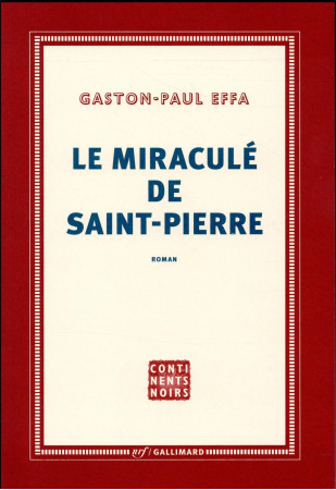 MIRACULE DE SAINT-PIERRE - EFFA GASTON-PAUL - Gallimard