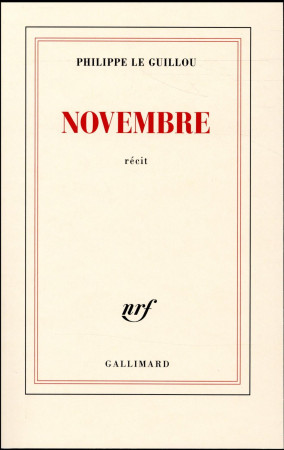 NOVEMBRE - LE GUILLOU PHILIPPE - Gallimard