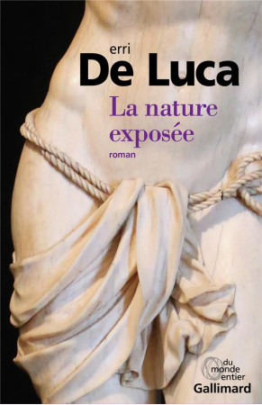 NATURE EXPOSEE (LA) - DE LUCA ERRI - GALLIMARD