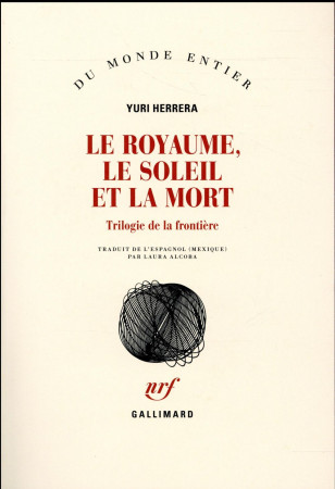 ROYAUME, LE SOLEIL ET LA MORT - HERRERA YURI - Gallimard