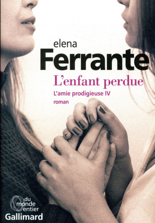 ENFANT PERDUE - FERRANTE ELENA - GALLIMARD