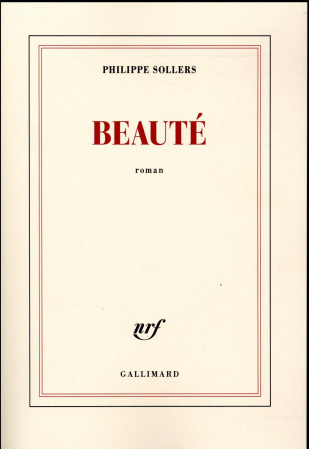 BEAUTE - SOLLERS PHILIPPE - Gallimard