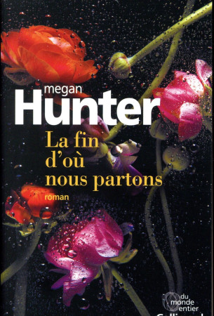 FIN D-OU NOUS PARTONS - HUNTER MEGAN - GALLIMARD