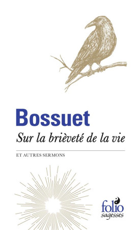 SUR LA BRIEVETE DE LA VIE ET AUTRES SERMONS - BOSSUET - Gallimard