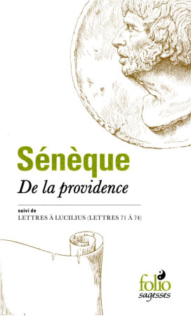 DE LA PROVIDENCE / LETTRES A LUCILIUS - SENEQUE - Gallimard