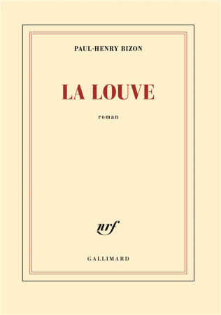 LOUVE / LA - BIZON PAUL-HENRY - Gallimard