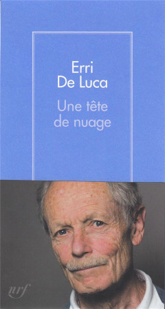 UNE TETE DE NUAGE - DE LUCA ERRI - GALLIMARD