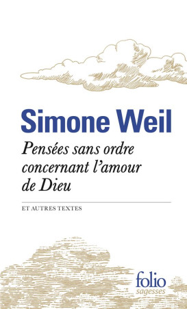 PENSEES SANS ORDRE CONCERNANT L-AMOUR DE DIEU - WEIL SIMONE - GALLIMARD