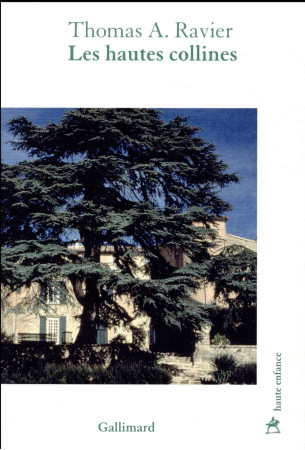 HAUTES COLLINES (LES) - RAVIER THOMAS A. - GALLIMARD