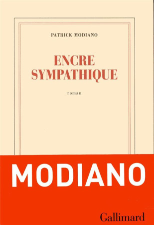 ENCRE SYMPATHIQUE - MODIANO PATRICK - GALLIMARD