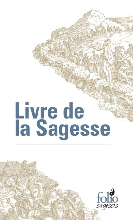 LIVRE DE LA SAGESSE - ANONYME - GALLIMARD