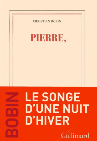 PIERRE, - BOBIN CHRISTIAN - GALLIMARD