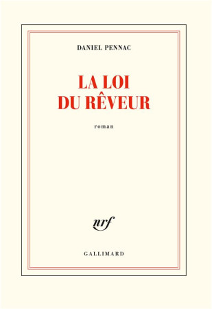 LOI DU REVEUR - PENNAC DANIEL - GALLIMARD