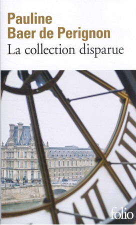 LA COLLECTION DISPARUE - PAULINE BAER DE PERI - GALLIMARD