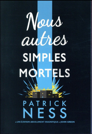 NOUS AUTRES SIMPLES MORTELS - NESS PATRICK - Gallimard-Jeunesse