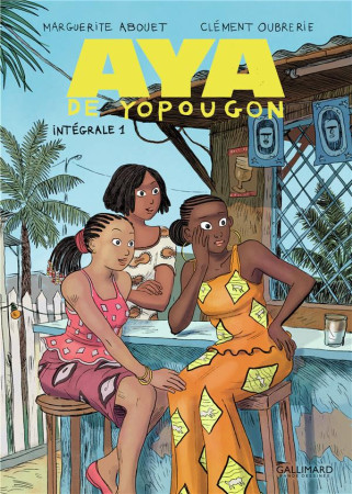 AYA DE YOPOUGON - INTEGRALE T1 - ABOUET/OUBRERIE - Gallimard