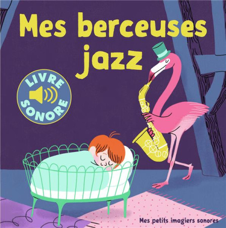 MES BERCEUSES JAZZ - COLLECTIF/FOUQUIER - Gallimard-Jeunesse Musique