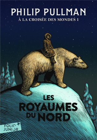 A LA CROISEE DES MONDES 1 - LES ROYAUMES DU NORD - PULLMAN PHILIP - Gallimard-Jeunesse