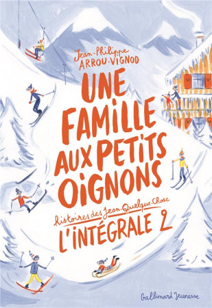 UNE FAMILLE AUX PETITS OIGNONS - L-INTEGRALE 2 - ARROU-VIGNOD - GALLIMARD