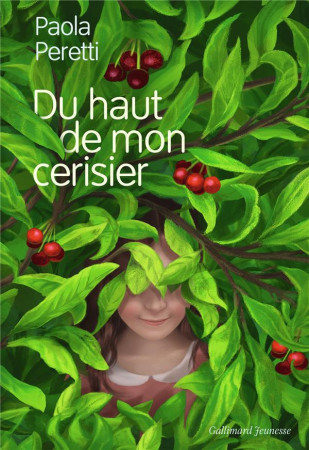 DU HAUT DE MON CERISIER - PERETTI PAOLA - GALLIMARD