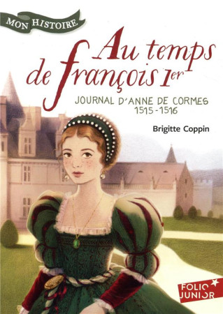 AU TEMPS DE FRANCOIS 1ER - COPPIN BRIGITTE - GALLIMARD