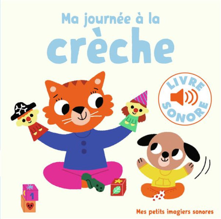 MA JOURNEE A LA CRECHE (TP) - BILLET MARION - GALLIMARD