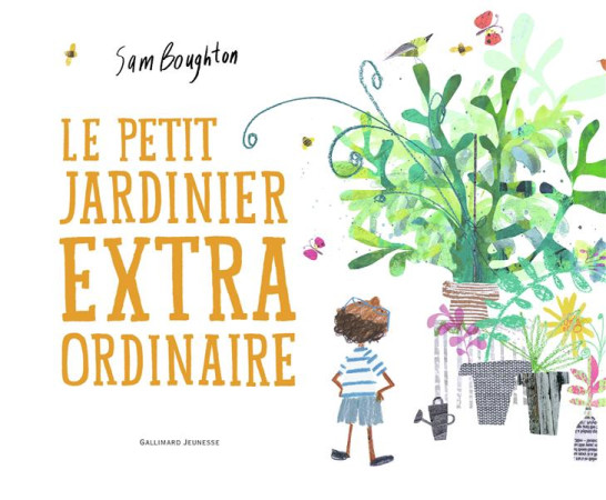 PETIT JARDINIER EXTRAORDINAIRE - BOUGHTON SAM - GALLIMARD