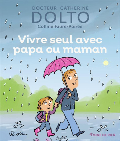 VIVRE SEUL AVEC PAPA OU MAMAN - DOLTO ET FAURE-POIREE - GALLIMARD