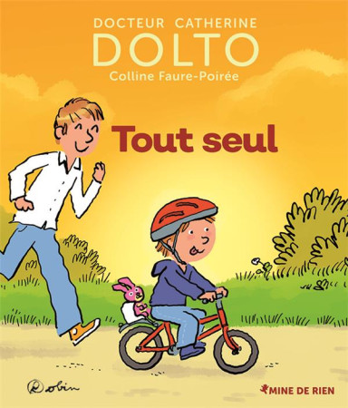 TOUT SEUL - DOLTO/FAURE-POIREE - GALLIMARD