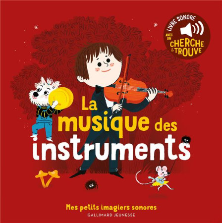 MUSIQUE DES INSTRUMENTS - MES PETITS IMAGIERS SONORES - CHARLOTTE ROEDERER - GALLIMARD