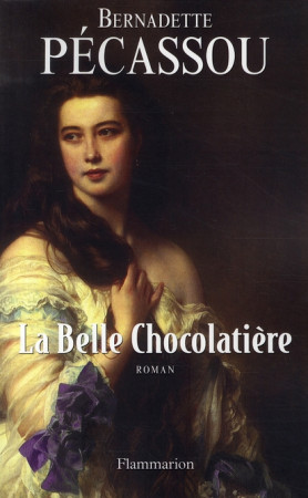 BELLE CHOCOLATIERE - PECASSOU-CAMEBRAC B. - FLAMMARION