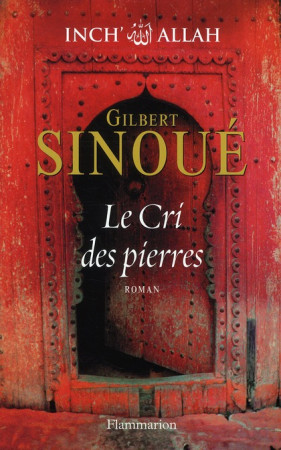 INCH-ALLAH / LE CRI DES PIERRES TOME 2 - SINOUE GILBERT - FLAMMARION