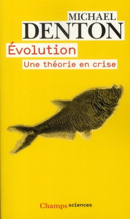 EVOLUTION. UNE THEORIE EN CRISE (NC) - DENTON MICHAEL - FLAMMARION