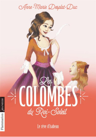 COLOMBES DU ROI SOLEIL T5 - LE REVE D-ISABEAU (POCHE) - DESPLAT-DUC A-M. - FLAMMARION