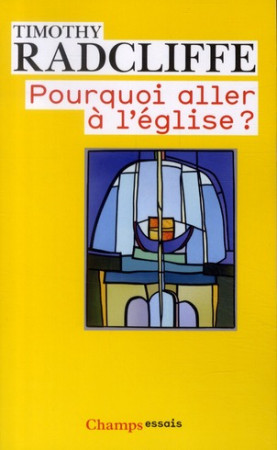 POURQUOI ALLER A L-EGLISE ? - RADCLIFFE TIMOTHY - FLAMMARION