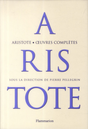 OEUVRES COMPLETES - ARISTOTE - Flammarion