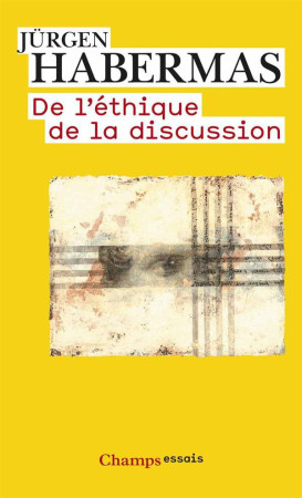 DE L-ETHIQUE DE LA DISCUSSION - HABERMAS JURGEN - Flammarion