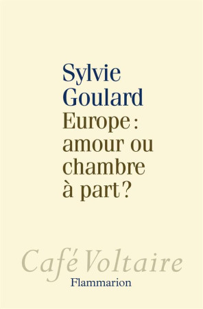 EUROPE: AMOUR OU CHAMBRE A PART? - GOULARD SYLVIE - Flammarion