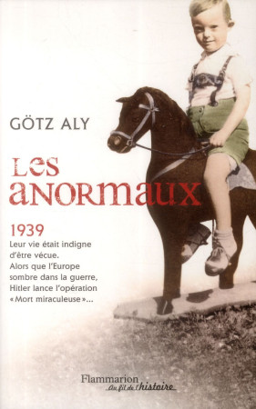 LES ANORMAUX - ALY GOTZ - Flammarion