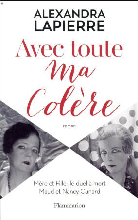 AVEC TOUTE MA COLERE - LAPIERRE ALEXANDRA - FLAMMARION