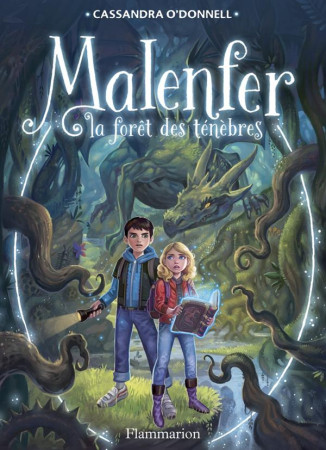 MALENFER T1 - LA FORET DES TENEBRES - O-DONNELL/FLEURY - Flammarion