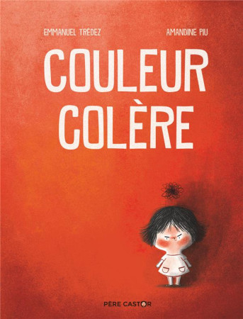 COULEUR COLERE - TREDEZ ET PIU - FLAMMARION