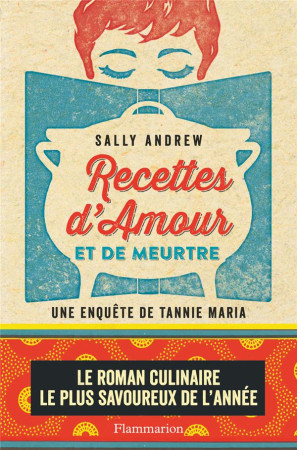 RECETTES D-AMOUR ET DE MEURTRE - ANDREW SALLY - Flammarion