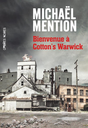 BIENVENUE A COTTON-S WARWICK - MENTION MICHAEL - Ombres noires