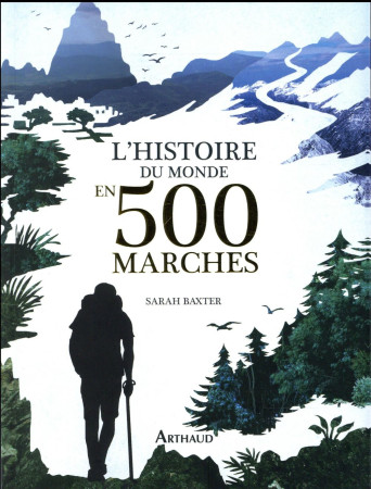 HISTOIRE DU MONDE EN 500 MARCHES - BAXTER SARAH - FLAMMARION